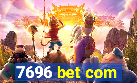 7696 bet com