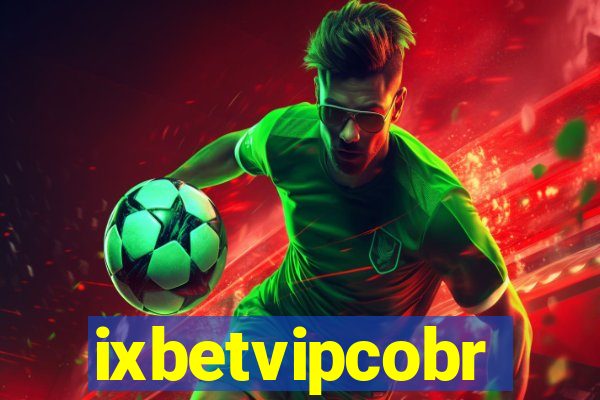 ixbetvipcobr