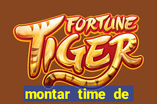 montar time de futebol online