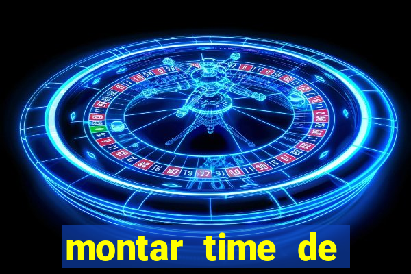 montar time de futebol online