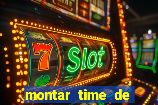 montar time de futebol online