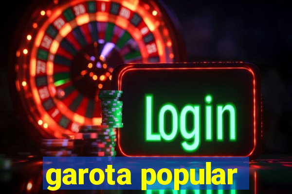 garota popular