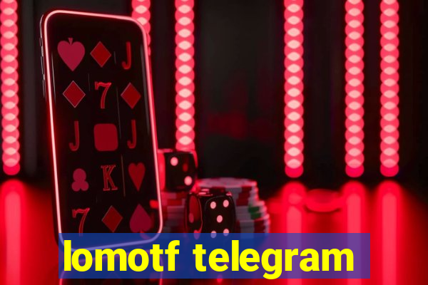 lomotf telegram