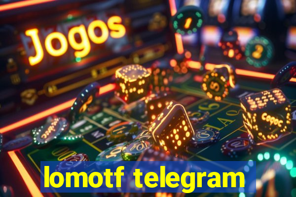 lomotf telegram