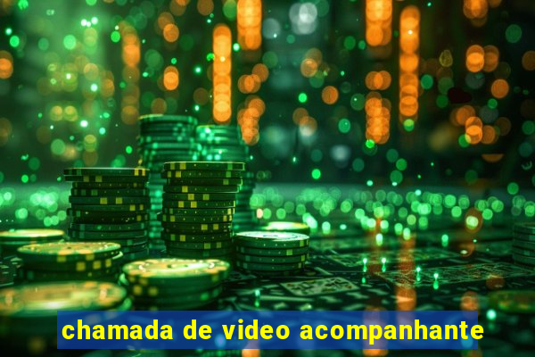 chamada de video acompanhante