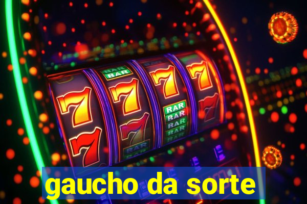 gaucho da sorte