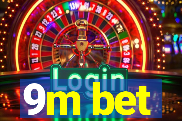 9m bet