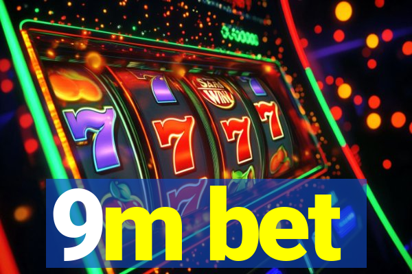 9m bet