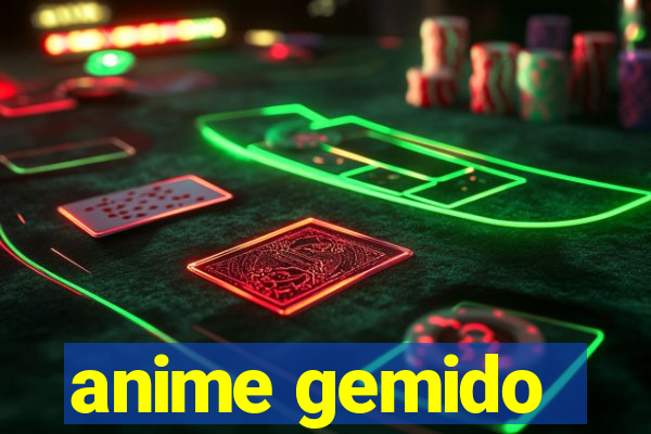 anime gemido
