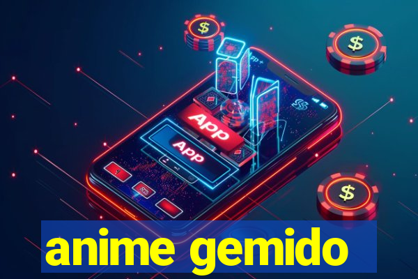 anime gemido