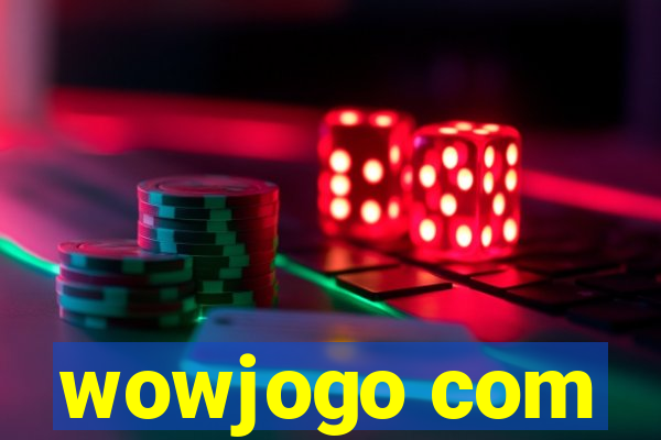 wowjogo com