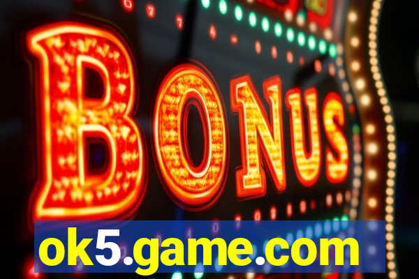 ok5.game.com
