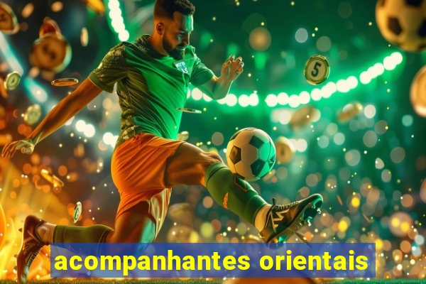 acompanhantes orientais