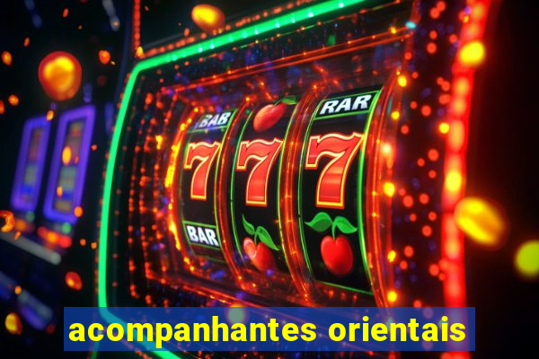 acompanhantes orientais