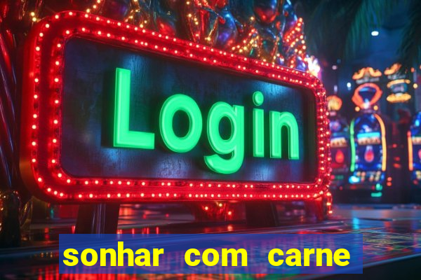 sonhar com carne de porco jogo do bicho