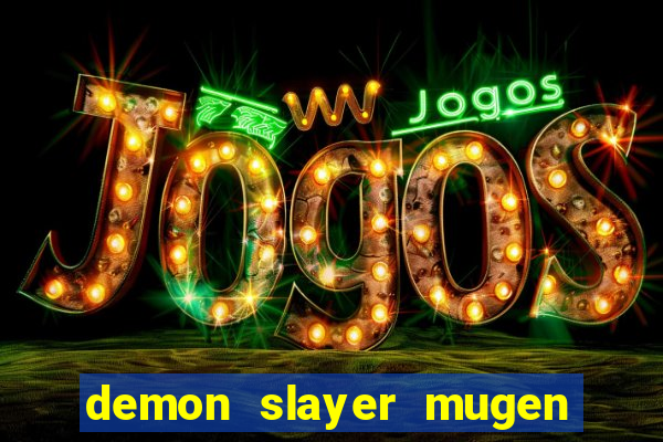 demon slayer mugen apk download