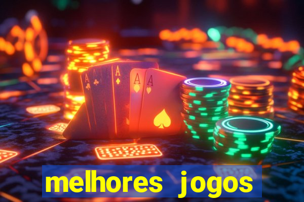 melhores jogos estrela bet