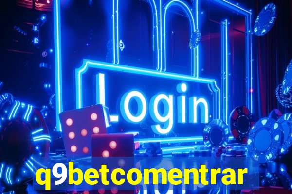 q9betcomentrar