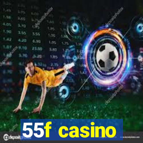 55f casino