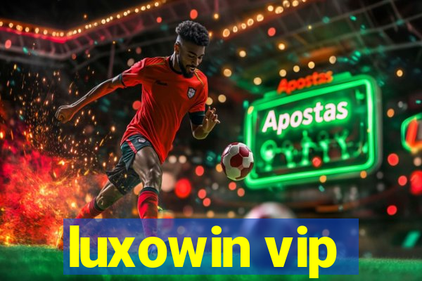 luxowin vip