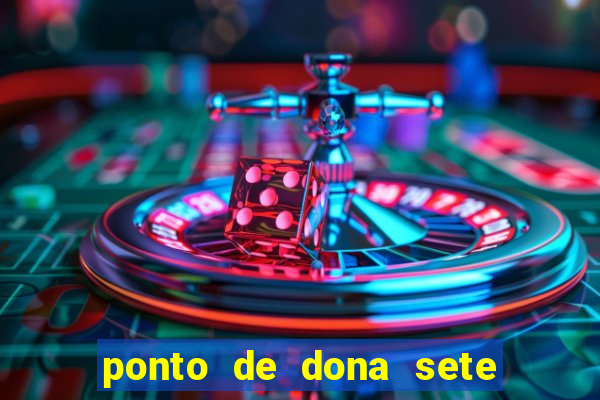 ponto de dona sete encruzilhadas chamei como eu chamei