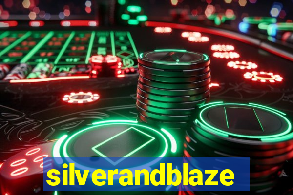 silverandblaze