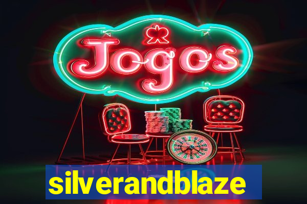 silverandblaze