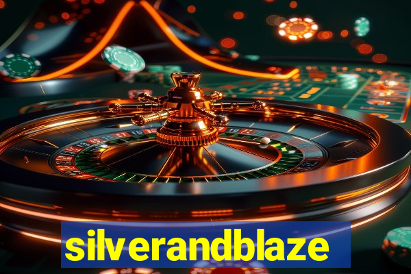 silverandblaze