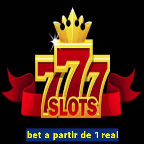 bet a partir de 1 real