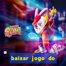 baixar jogo do tigrinho oficial