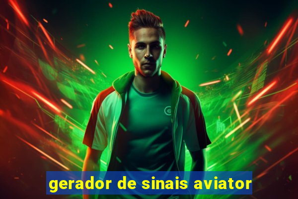 gerador de sinais aviator