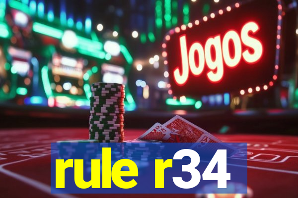 rule r34