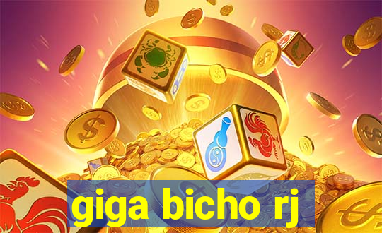 giga bicho rj