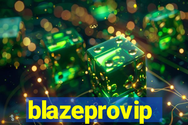 blazeprovip