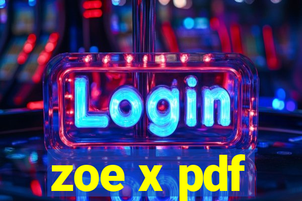 zoe x pdf
