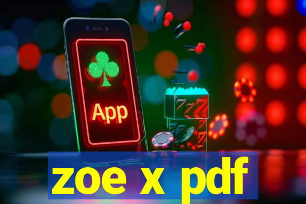 zoe x pdf