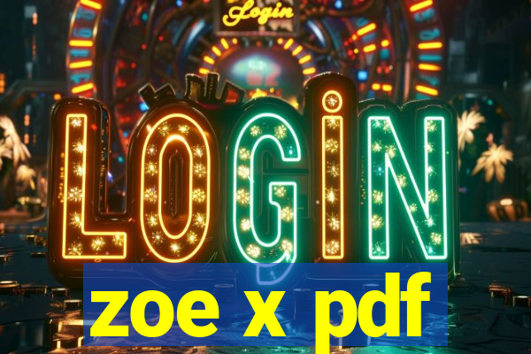 zoe x pdf