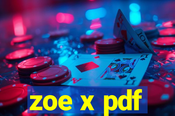zoe x pdf