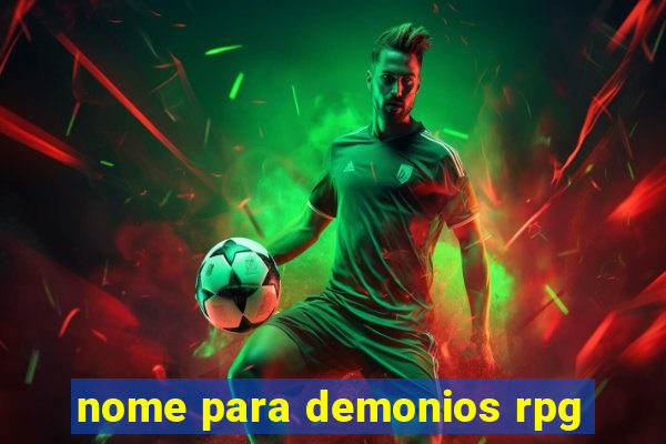 nome para demonios rpg