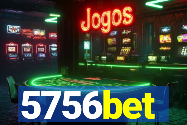 5756bet