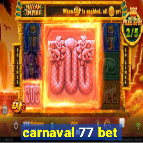 carnaval 77 bet