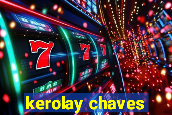 kerolay chaves