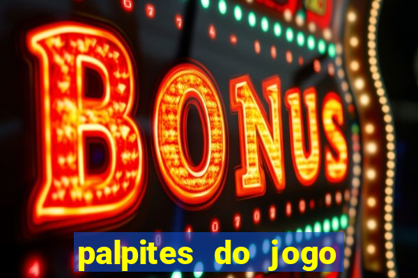 palpites do jogo aberto hoje