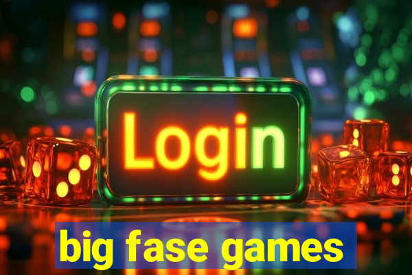 big fase games