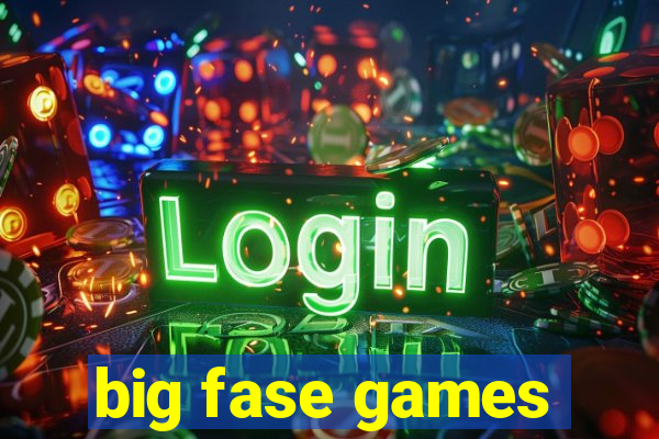 big fase games
