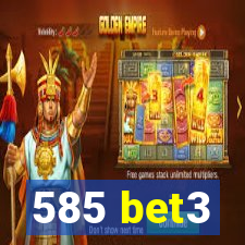 585 bet3