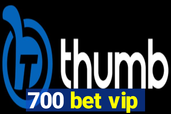 700 bet vip