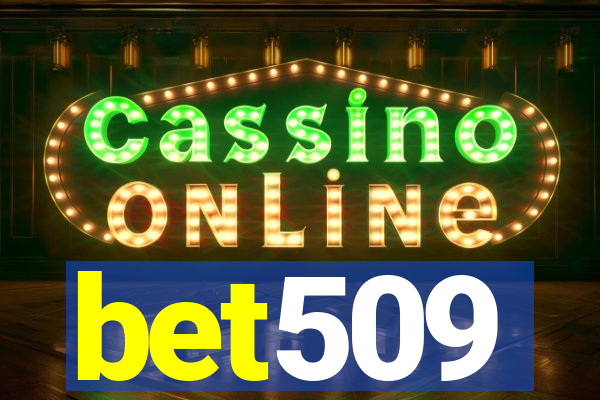 bet509