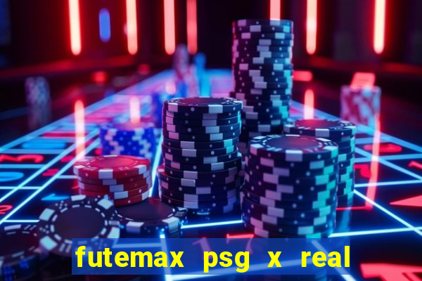 futemax psg x real madrid ao vivo