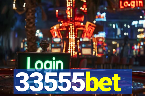 33555bet